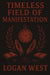 Timeless Field of Manifestation