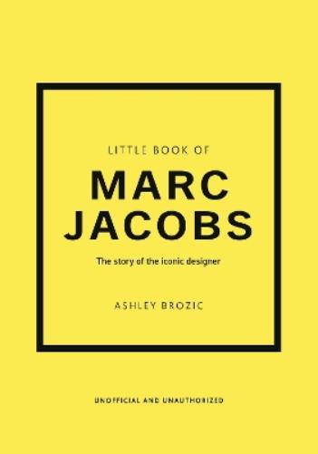 Little Book of Marc Jacobs