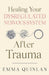 Healing Your Dysregulated Nervous System After Trauma