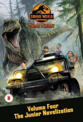 Chaos Theory, Volume Four: The Junior Novelization (Jurassic World) (Jurassic World: Chaos Theory, 4