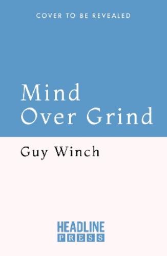 Mind Over Grind
