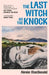 The Last Witch on the Knock