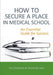 How to Secure a Place in Medical School: an Essential Guide for Success