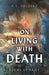 On Living With Death