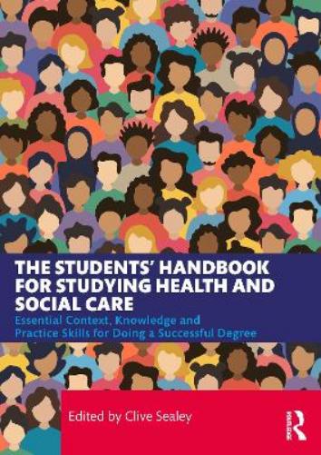 The Students’ Handbook for Studying Health and Social Care