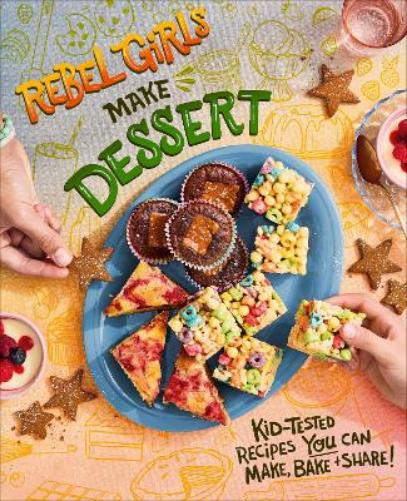 Rebel Girls Make Desserts