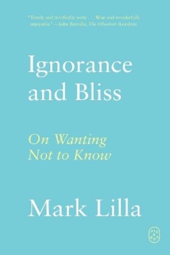 Ignorance and Bliss