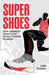 Super Shoes