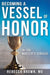 Becoming a Vessel of Honor