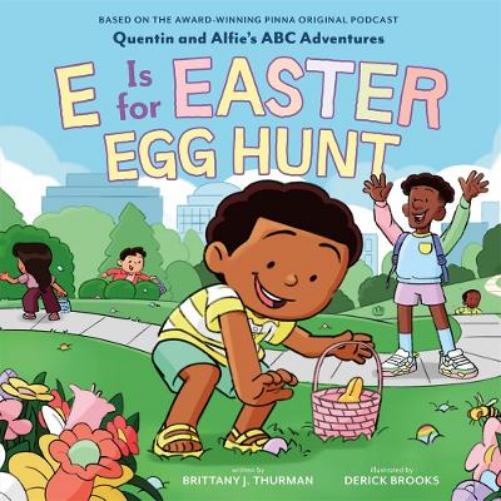 E Is for Easter Egg Hunt (Quentin and Alfie's ABC Adventures