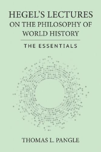 Hegel's Lectures on the Philosophy of World History