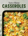 Taste of Home Casseroles