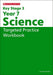 KS3 Year 7 Science Targeted Practice Workbook with answers.