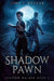 Shadow Pawn (Shadow Walker book 2(