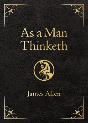 As a Man Thinketh - Deluxe Edition
