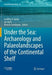 Under the Sea: Archaeology and Palaeolandscapes of the Continental Shelf