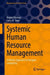 Systemic Human Resource Management