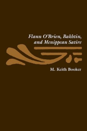 Flann O'Brien, Bakhtin, and Menippean Satire