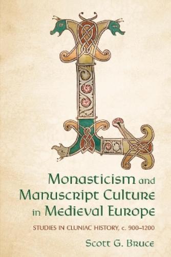 Monasticism and Manuscript Culture in Medieval Europe