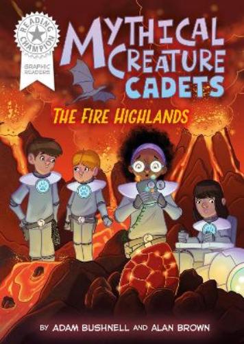 Reading Champion: Graphics: Mythical Creature Cadets: The Fire Highlands