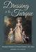 Dressing à la Turque: Ottoman Influence on French Fashion, 1670-1800 (Costume Society of America