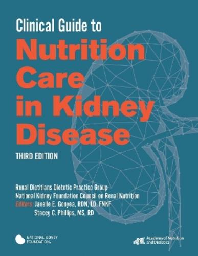 Clinical Guide to Nutrition Care in Kidney Disease