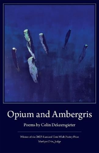 Opium and Ambergris (Wick First Book