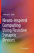 Neuro-inspired Computing Using Resistive Synaptic Devices