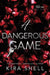 A Dangerous Game