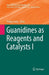 Guanidines as Reagents and Catalysts I