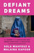 Defiant Dreams