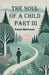 The Soul of a Child PART III (Edition2024)