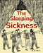 The Sleeping Sickness