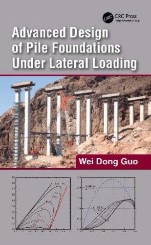 Advanced Design of Pile Foundations Under Lateral Loading