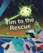 Tim to the Rescue (Again)
