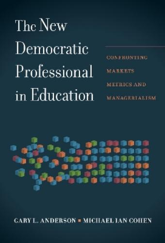The New Democratic Professional in Education