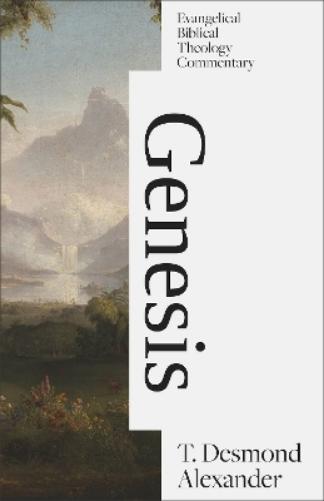 Genesis (Evangelical Biblical Theology Commentary