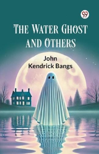 The Water Ghost and Others