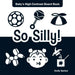 So Silly!: Baby's High-Contrast Board Book (Baby's First Moments