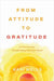 From Attitude to Gratitude