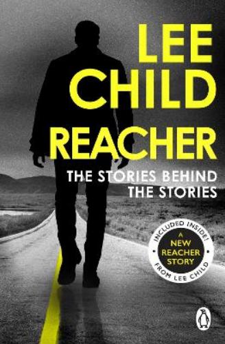 Reacher: The Stories Behind The Stories