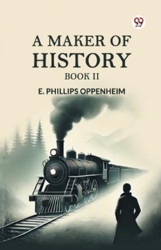 A Maker of History BOOK II (Edition1)
