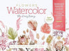 Watercolor the Easy Way Paint-Your-Own Watercolor Cards Flowers