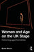 Women and Age on the UK Stage