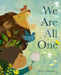 We Are All One