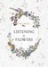 Listening to Flowers
