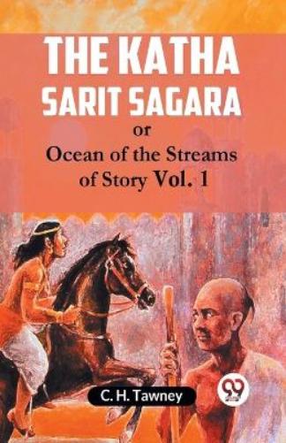 The Katha Sarit Sagaraor, Ocean of the Streams of Story Vol. 1 (Edition2023)