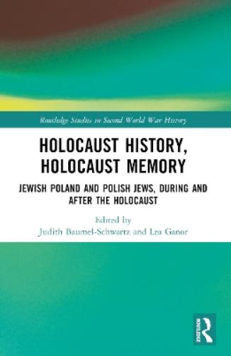Holocaust History, Holocaust Memory