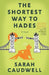 The Shortest Way to Hades