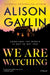 We Are Watching